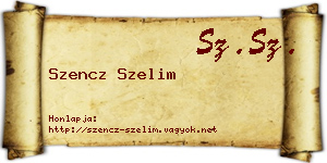 Szencz Szelim névjegykártya